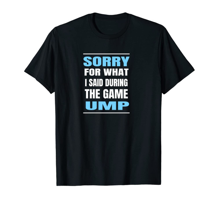 Funny Sarcastic Baseball Softball Umpire Inspired Unisex T-Shirt