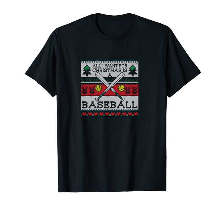 All I Want For Christmas Baseball Ugly Christmas Xmas Gift Unisex T-Shirt