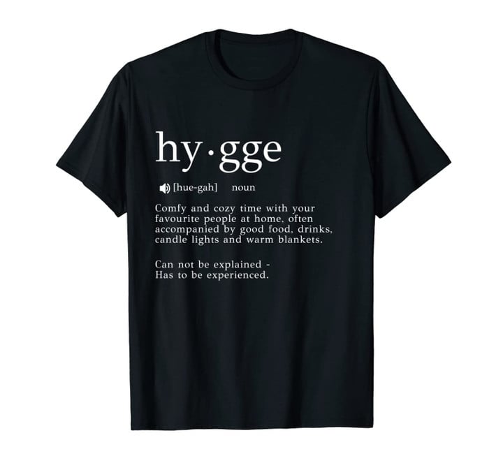 Cosy and Comfy Danish Definition of Hygge Design Unisex T-Shirt