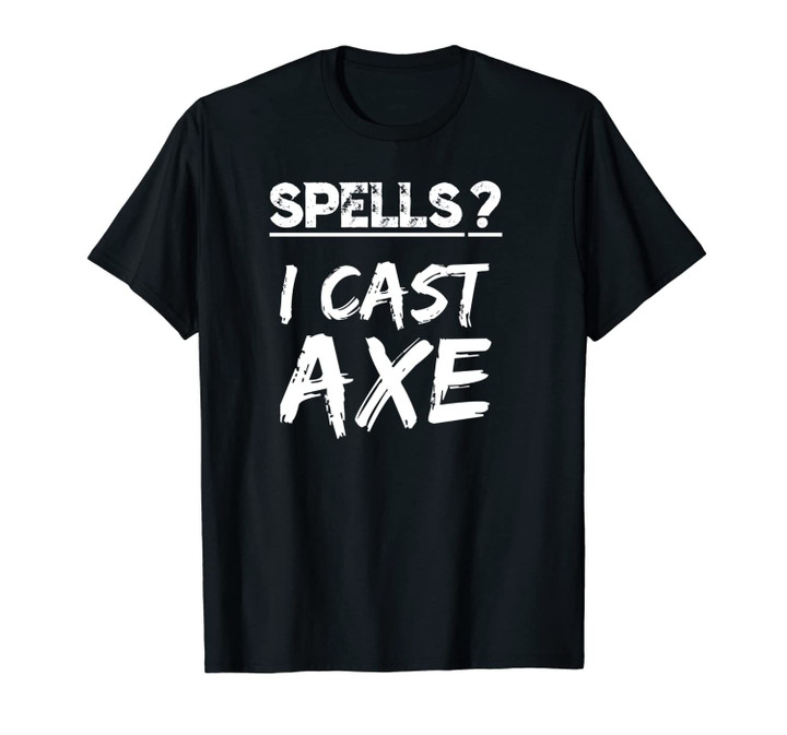 Spells I Cast Axe Orc Warrior RPG Fun Berserker Fantasy Meme Unisex T-Shirt