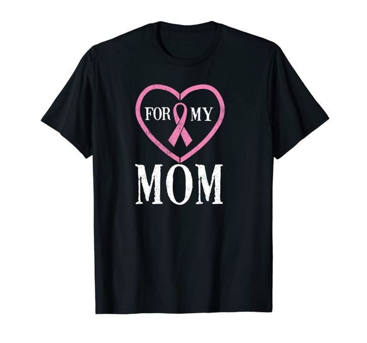 Pink Ribbon For My Mom Breast Cancer Awareness Support Gifts Unisex T-Shirt