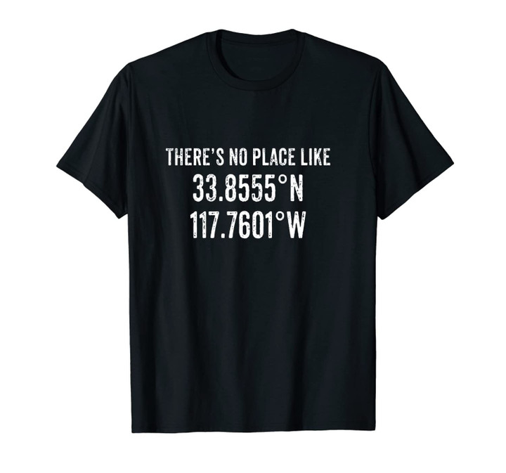 Anaheim California Longitude Latitude Coordinates Unisex T-Shirt