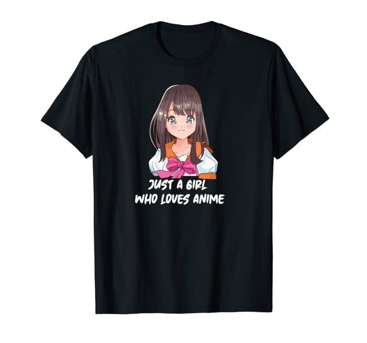 Just a Girl Who Loves Anime Funny Gift Unisex T-Shirt