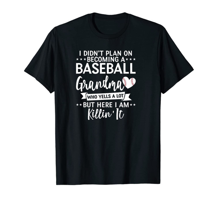 I Didn't Plan on Becoming a Baseball Grandma Sport Fan Gift Unisex T-Shirt