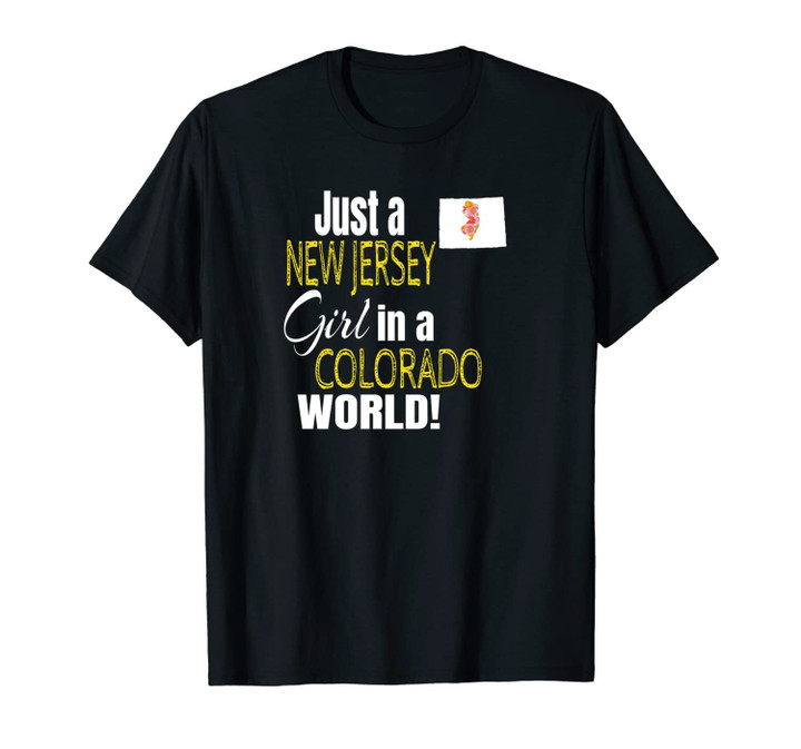 Just A New Jersey Girl In A Colorado World Cute Gift Unisex T-Shirt