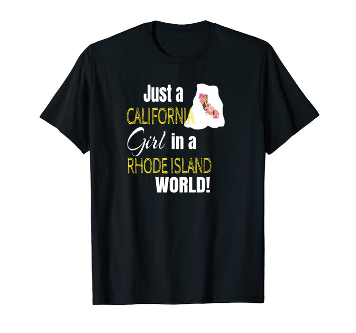 Just A California Girl In An Rhode Island World Cute Gift Unisex T-Shirt