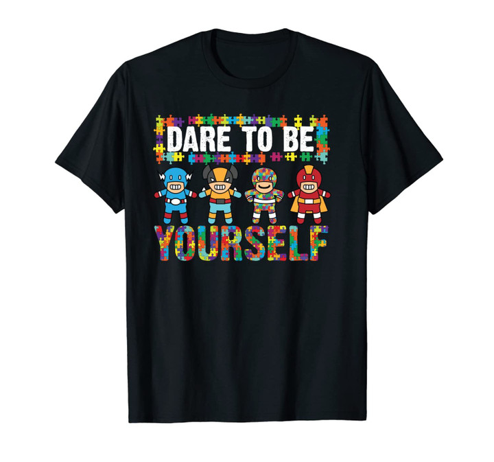 Funny Dare To Be Yourself | Cute Autistic Boys Girls Gift Unisex T-Shirt