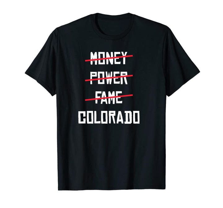 Money Power Fame Colorado Unisex T-Shirt