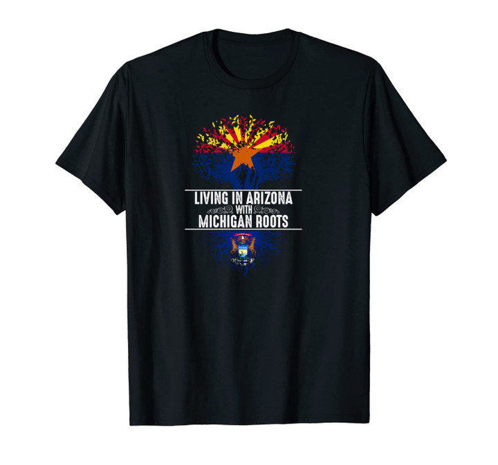 Arizona Home Michigan Roots State Tree Flag Love Gift Unisex T-Shirt