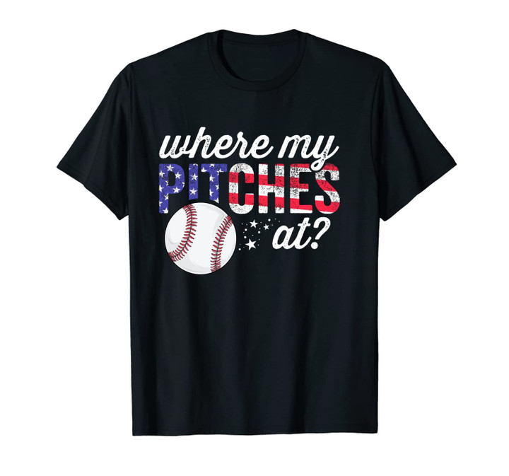 Where My Pitches At Funny Mom Baseball Shirt Gift Softball Unisex T-Shirt