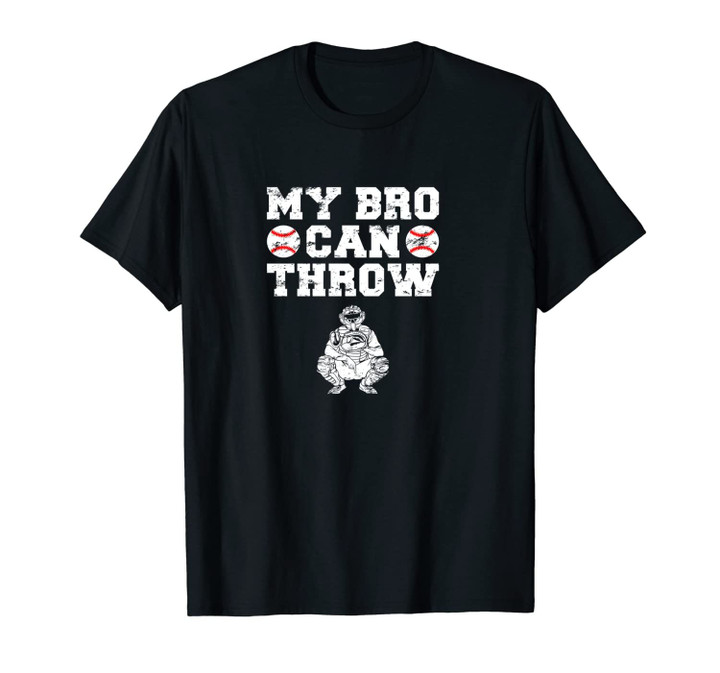 My Bro Can Throw Brother Sister Baseball Catcher Unisex T-Shirt