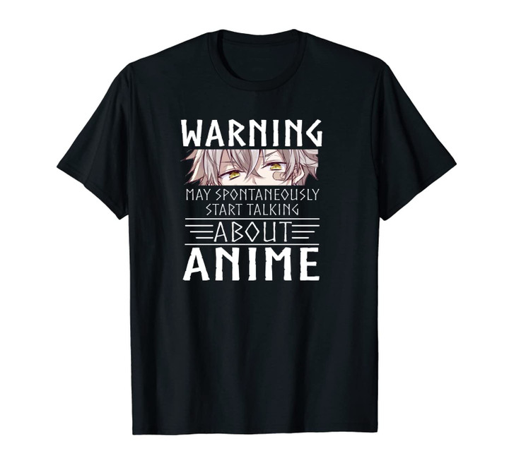 Warning May Spontaneously Start Talking About Anime Unisex T-Shirt