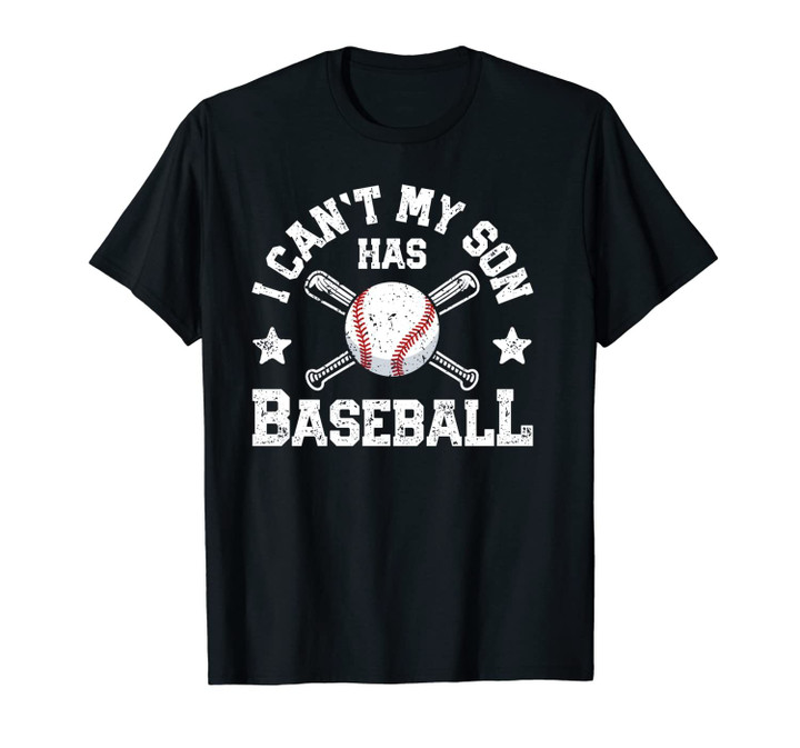 I Can't My Son Has Baseball Unisex T-Shirt Mom Women Men Catcher Tee