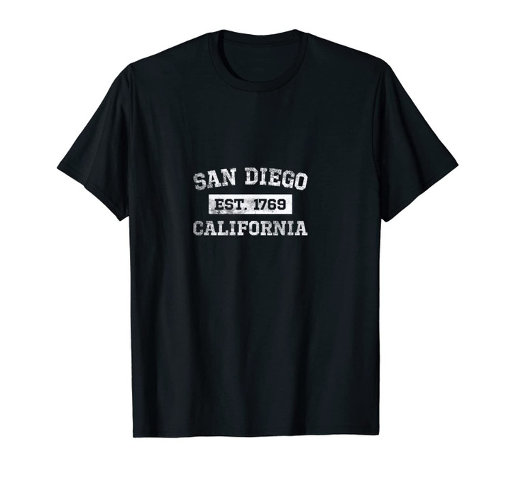 San Diego California est. 1769 Unisex T-Shirt Sweatshirt Distressed