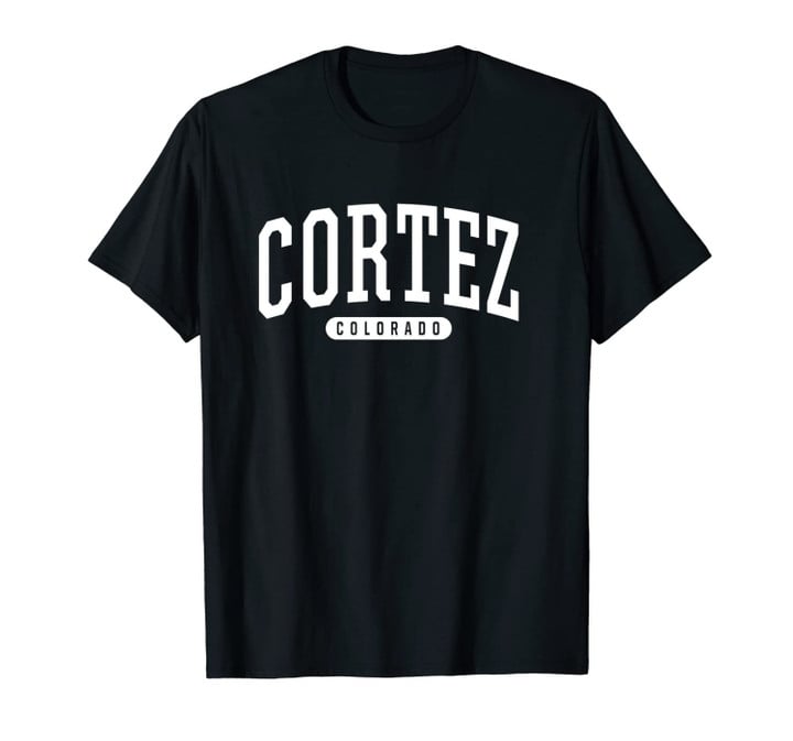 Cortez Unisex T-Shirt Sweatshirt College University Style CO USA