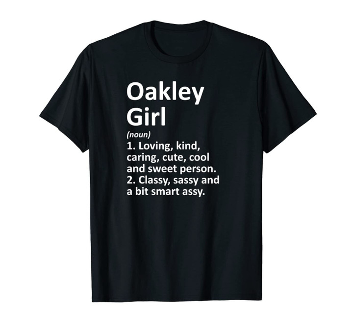 OAKLEY GIRL CA CALIFORNIA Funny City Home Roots Gift Unisex T-Shirt