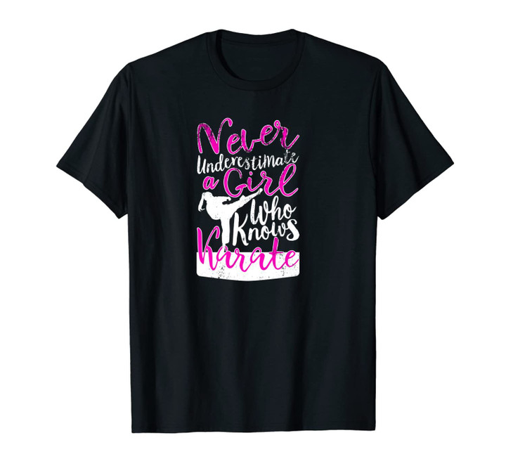 Never Underestimate a Girl Who Knows Karate Gift for Girls Unisex T-Shirt