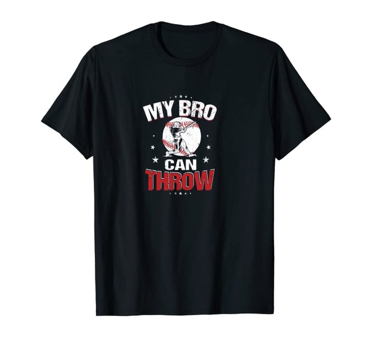 My Bro Can Throw Cool Saying Baseball Brother Tee Gifts Unisex T-Shirt