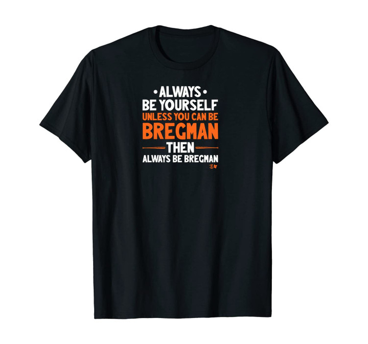 Officially Licensed Alex Bregman  - Always Be Bregman Unisex T-Shirt
