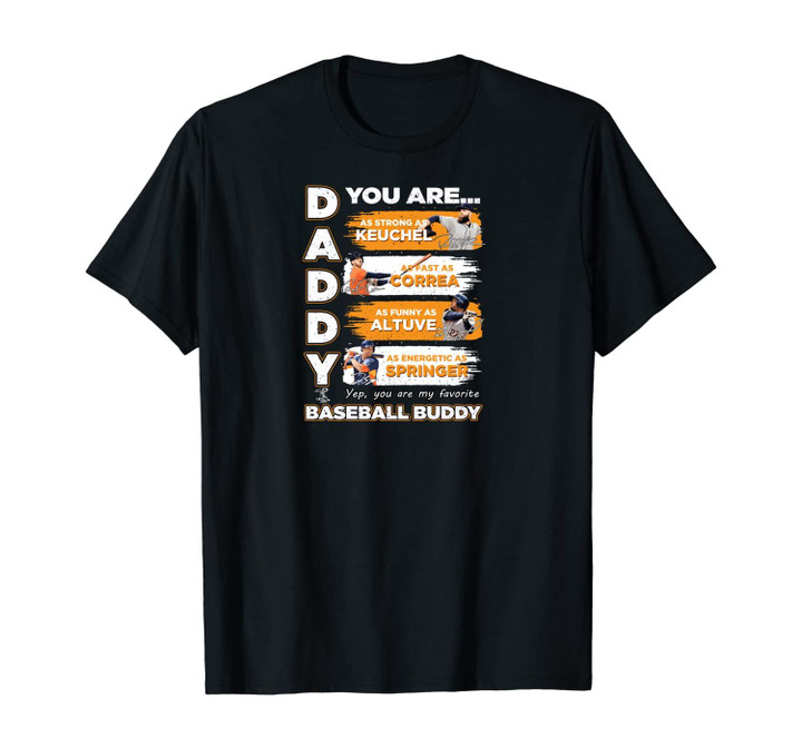 Dallas Keuchel Astros - Daddy You Are Baseball Buddy Unisex T-Shirt