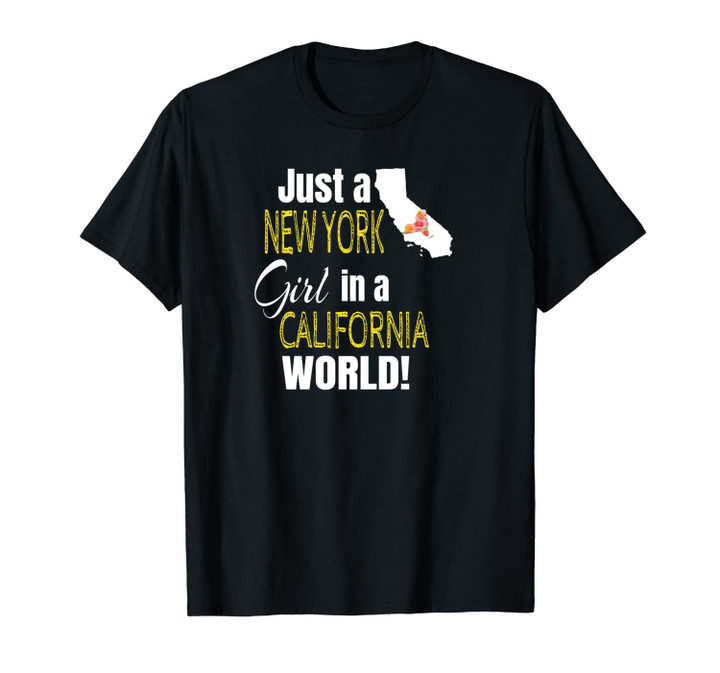 Just A New York Girl In A California World Cute Gift Unisex T-Shirt