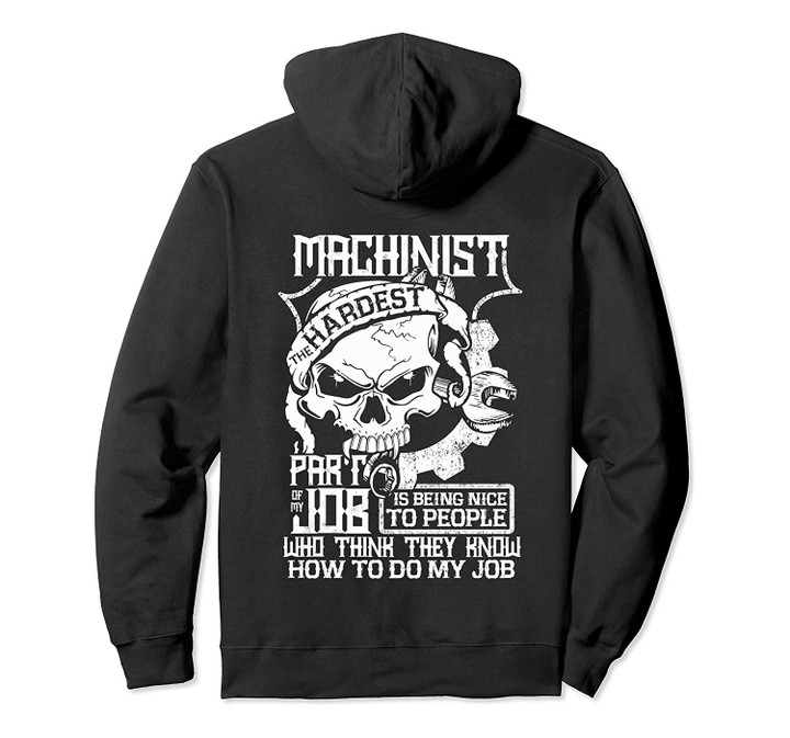 Machinists The Hardest Hoodie, How To Do My Job T Shirt, T-Shirt, Sweatshirt