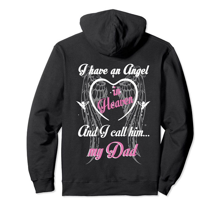 I have an Angel and call him my Dad, In memory of my Dad, T-Shirt, Sweatshirt