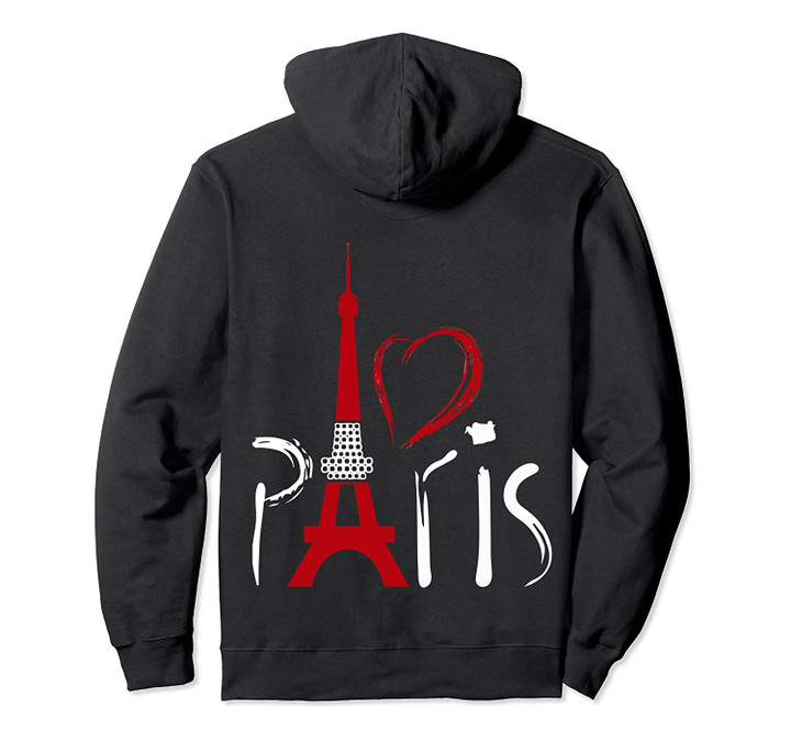 I Love Paris Hoodie sweatshirt, France Pullover Hoodie, T-Shirt, Sweatshirt