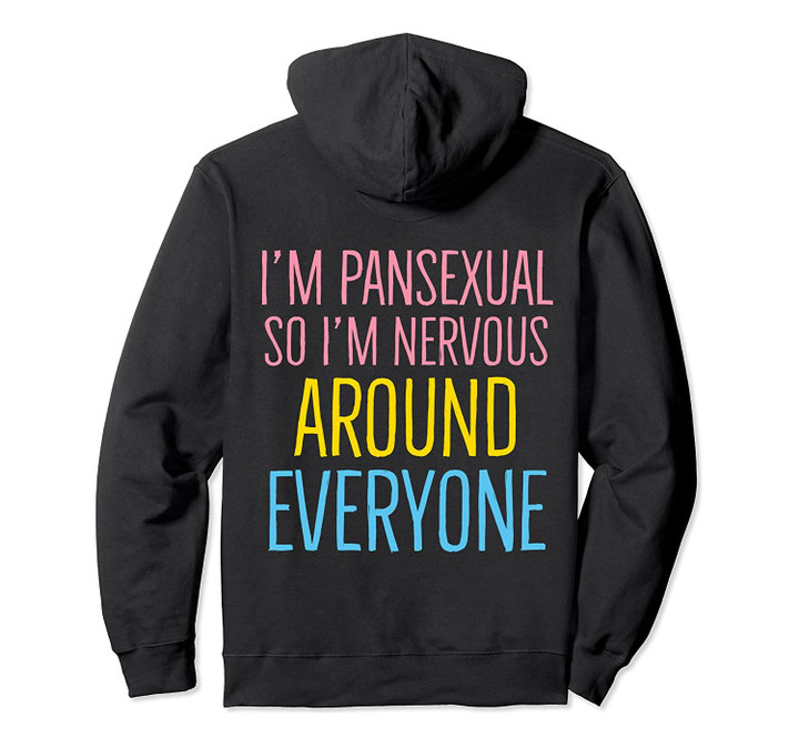 Pansexual Nervous Around Everyone LGBTQIA Pan Pride Flag Pullover Hoodie, T-Shirt, Sweatshirt
