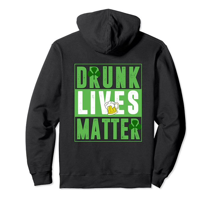 Drunk Lives Matter Funny Drinking Party Pullover Hoodie, T-Shirt, Sweatshirt