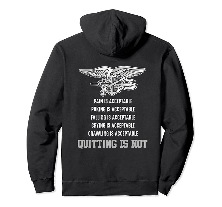 Navy Seal Hoodie - Quitting Is Not Acceptable, T-Shirt, Sweatshirt