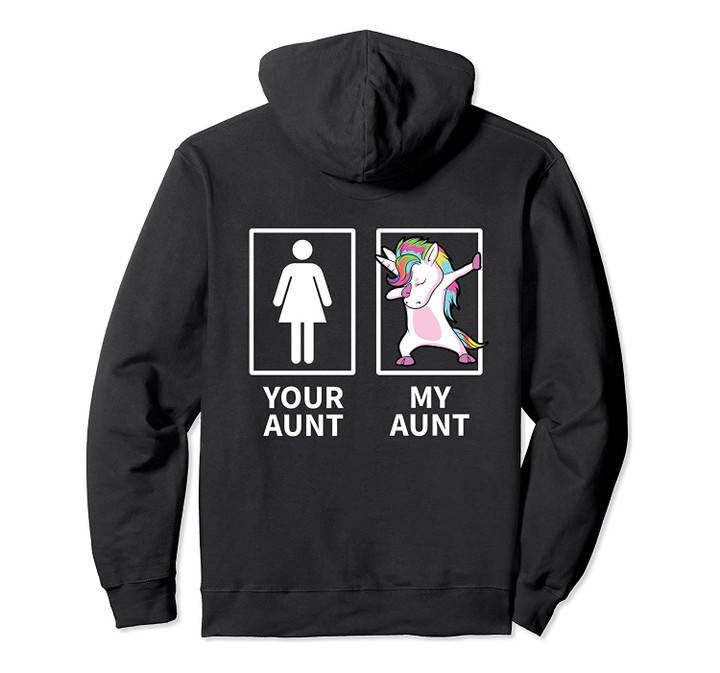 Your Aunt My Aunt Gift Unicorn Pullover Hoodie, T-Shirt, Sweatshirt