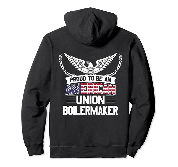 Proud American Union Boilermaker Pullover Hoodie, T-Shirt, Sweatshirt
