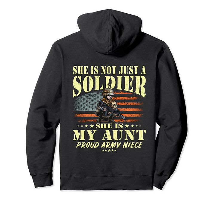 She Is Not Just A Soldier She Is My Aunt - Proud Army Niece Pullover Hoodie, T-Shirt, Sweatshirt