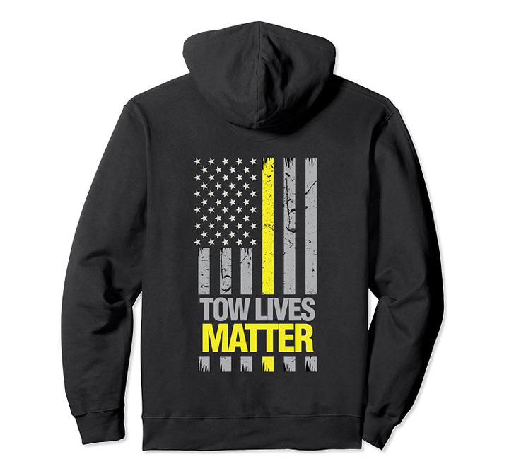TOW LIVES MATTER - SLOW DOWN MOVE OVER HOODIE, T-Shirt, Sweatshirt