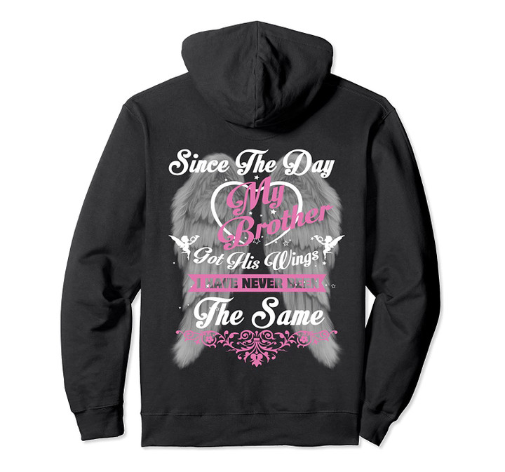 Since The Day My Brother Got His Wings In Memorial Brother Pullover Hoodie, T-Shirt, Sweatshirt
