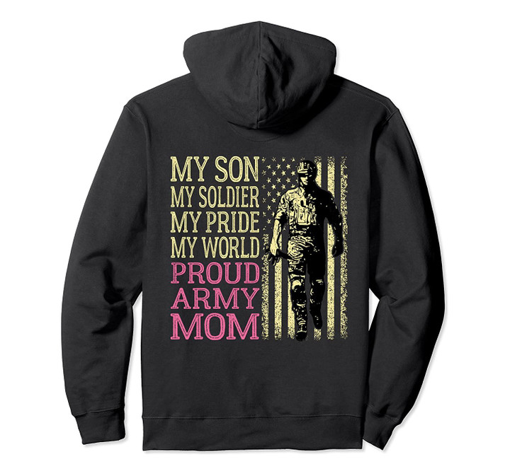 My Son Is A Soldier - Proud Army Mom Military Mother Gift Pullover Hoodie, T-Shirt, Sweatshirt