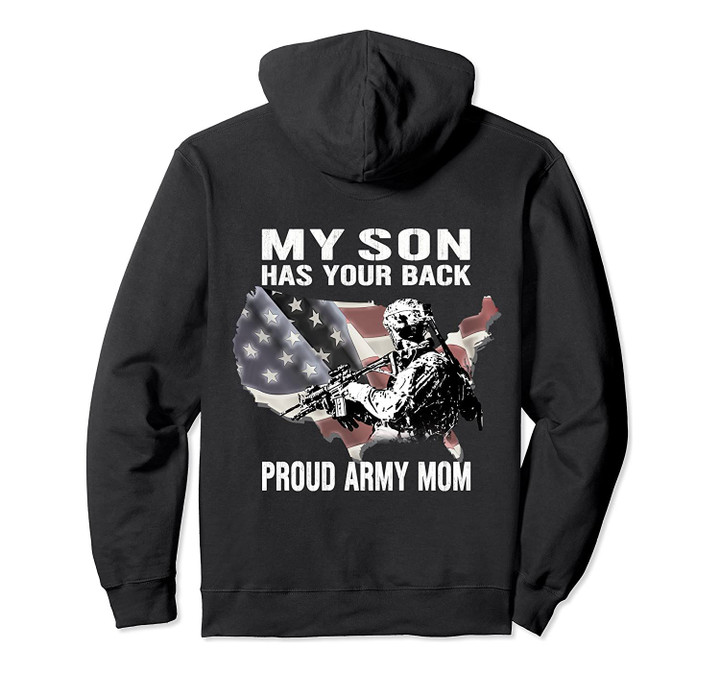 My Son Has Your Back Proud Army Mom - Military Mother Gifts Pullover Hoodie, T-Shirt, Sweatshirt