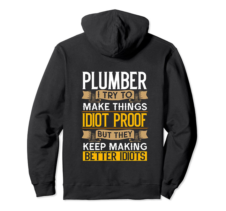 Plumber Sarcastic Graphic Funny Plumbing Pullover Hoodie, T-Shirt, Sweatshirt