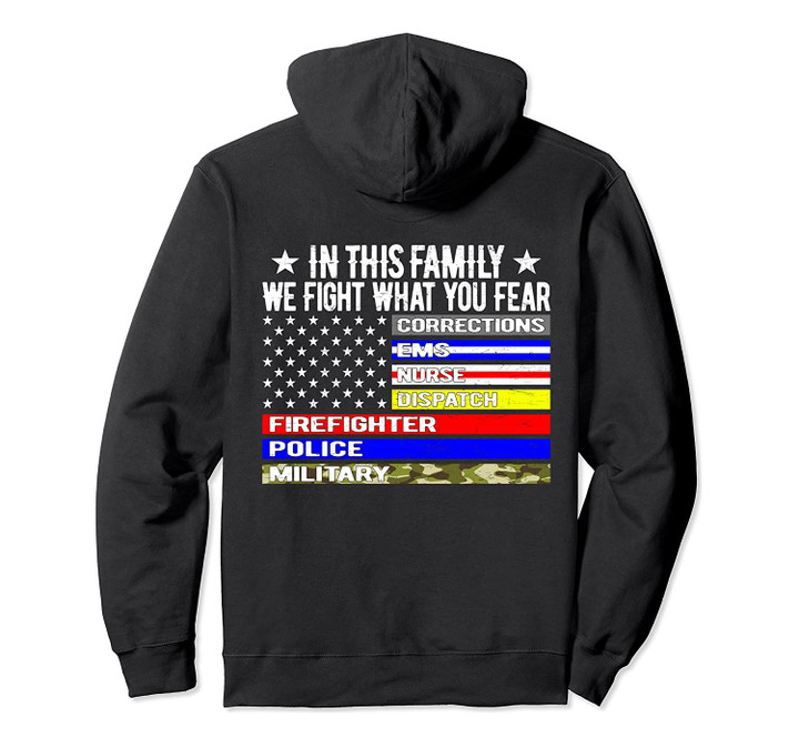 In This Family We Fight What You Fear - US Thin Line Flag Pullover Hoodie, T-Shirt, Sweatshirt