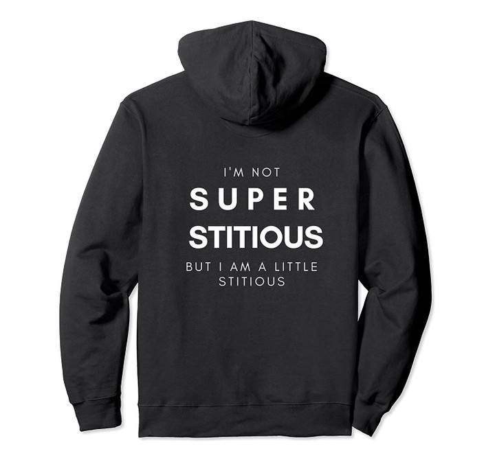 I'm Not Superstitious But I am a Little Stitious Funny Women Pullover Hoodie, T-Shirt, Sweatshirt