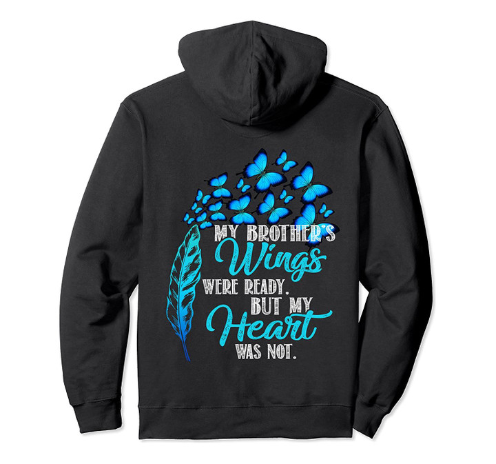 My Brother's wings were ready hoodie, my Brother guardian, T-Shirt, Sweatshirt