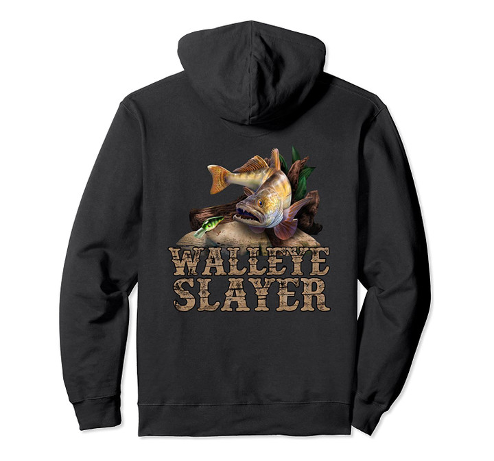 Walleye Slayer Funny Fishing Quote Pullover Hoodie, T-Shirt, Sweatshirt