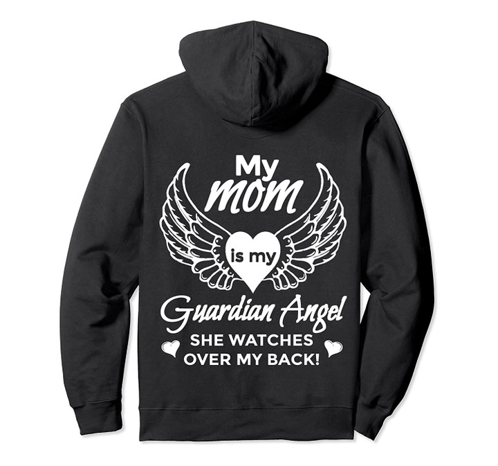 My Mom Is My Guardian Angel Hoodie Shirts & Gifts, T-Shirt, Sweatshirt