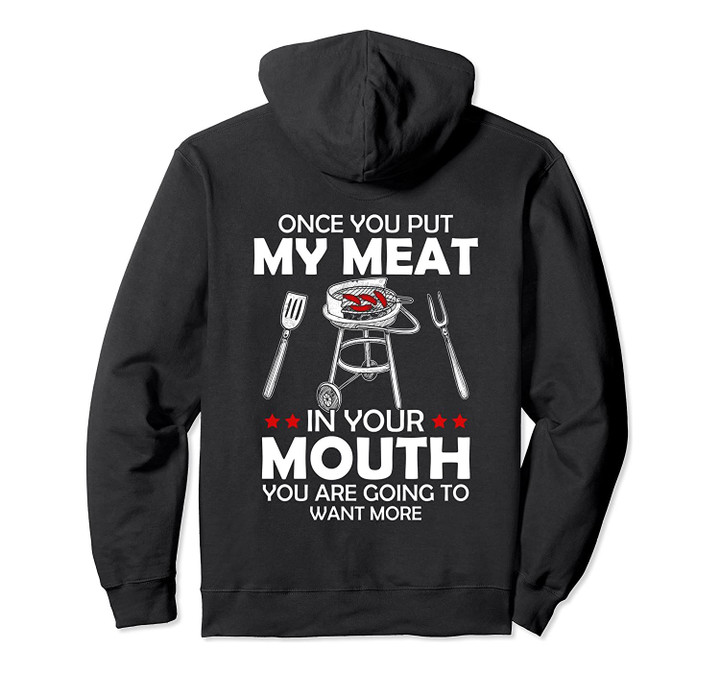 My Meat In Your Mouth... BBQ Lover Barbecue Party Funny Gift Pullover Hoodie, T-Shirt, Sweatshirt