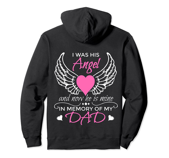 Guardian Angel Dad Hoodie - I Was His Angel Now He is Mine, T-Shirt, Sweatshirt