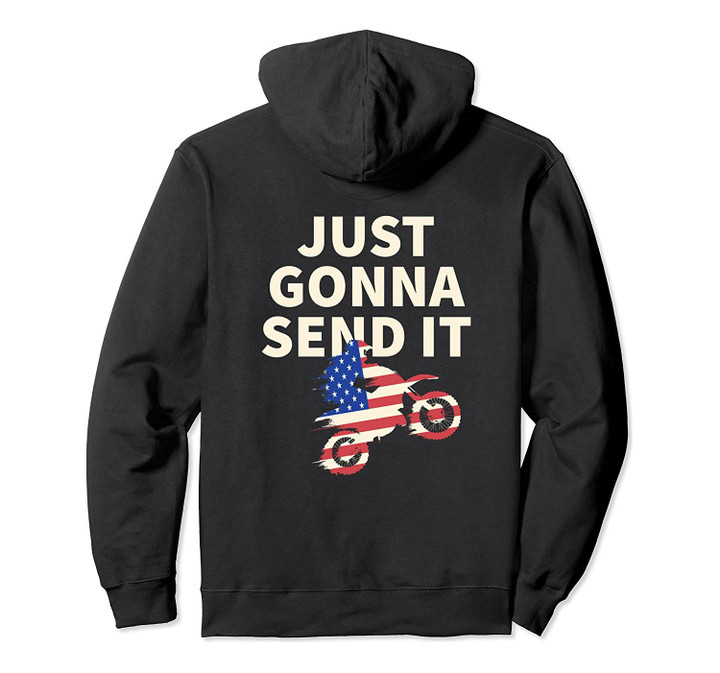 Just Send It Motocross American Flag Dirt Bike Ridier Gift Pullover Hoodie, T-Shirt, Sweatshirt