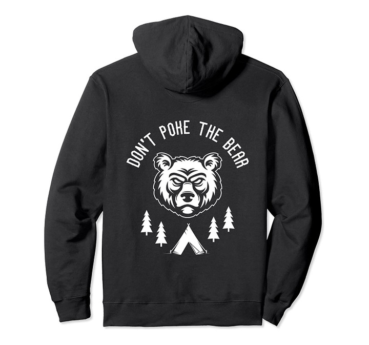 Funny Dont Poke The Bear Hunting Fishing Camping Joke Gift Pullover Hoodie, T-Shirt, Sweatshirt