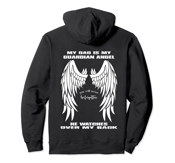 My Dad Is My Guardian Angel Pullover Hoodie - Text on Back, T-Shirt, Sweatshirt