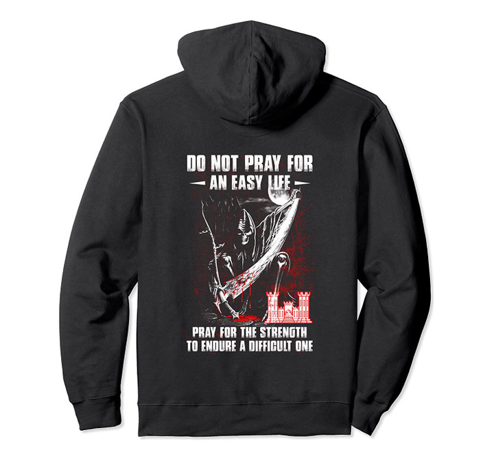 Combat Engineer Hoodie , Do Not ray For An Easy Life ray For, T-Shirt, Sweatshirt